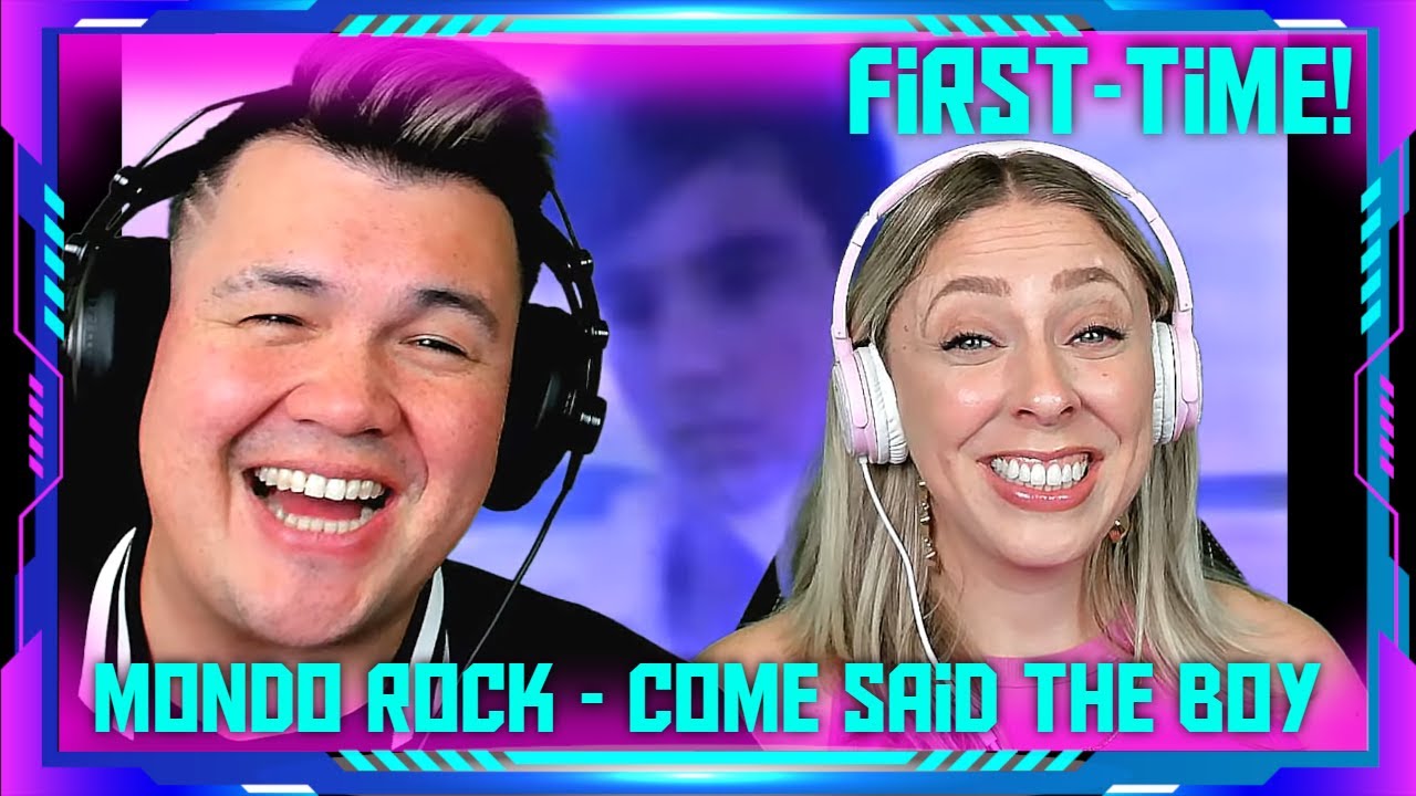 First-Time Hearing - Come Said The Boy - Mondo Rock | THE WOLF HUNTERZ Jon and Dolly