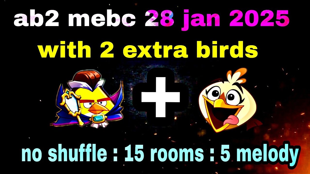 Angry birds 2 mighty eagle bootcamp Mebc 28 jan 2026 with 2 extra birds chuck+Melody#ab2 mebc today