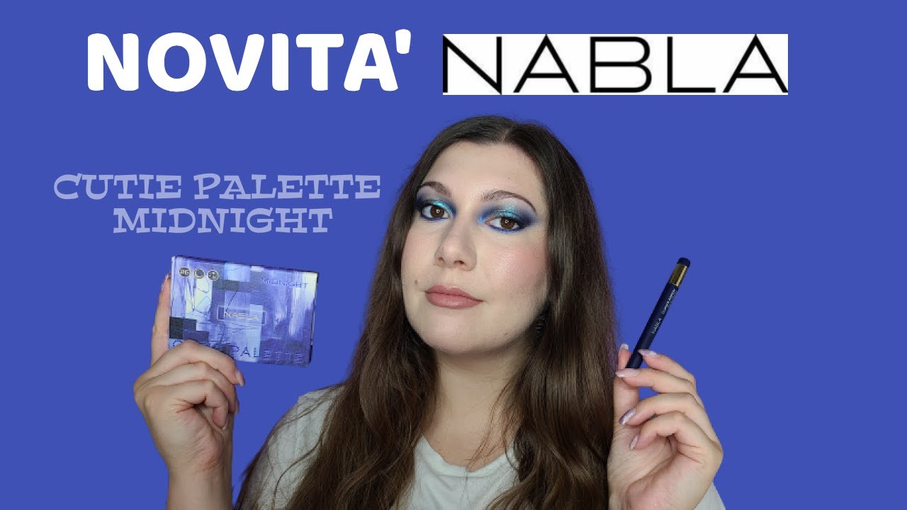 NOVITA' NABLA IMPERDIBILI 💙 *nuovissima cutie palette midnight* #nablacosmetics #novitànabla