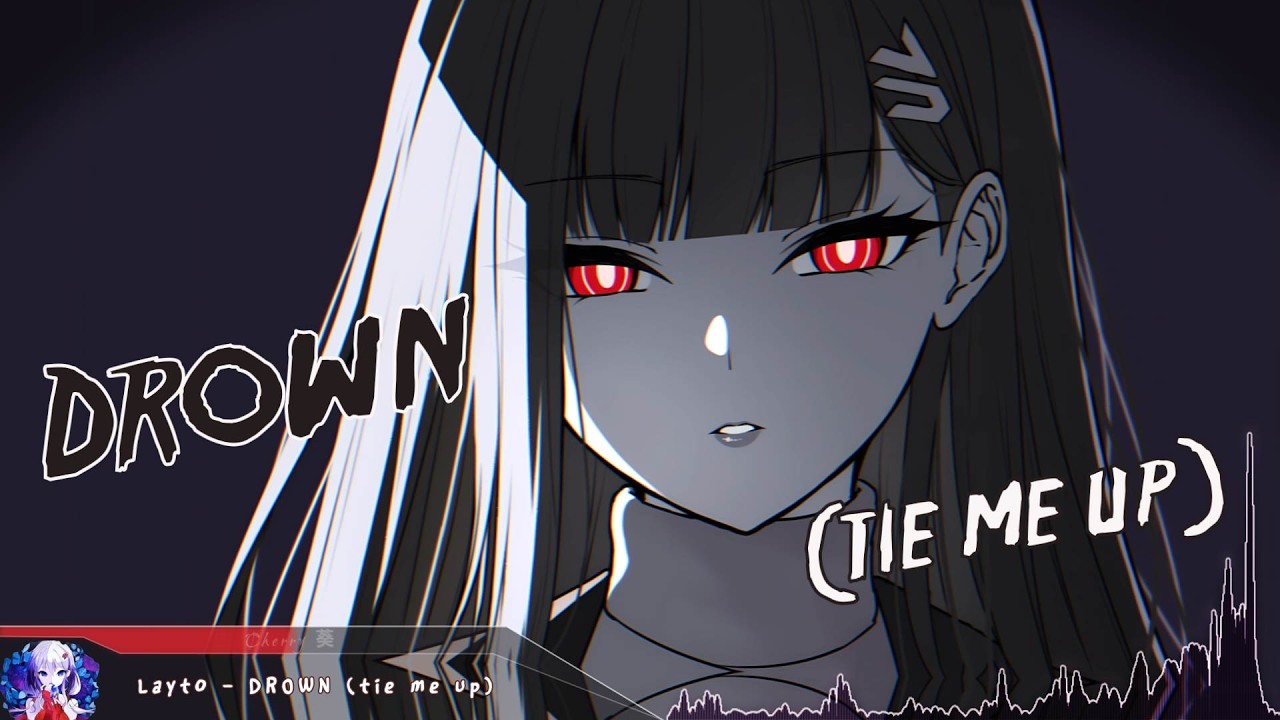 Nightcore - DROWN (tie me up) - (Lyrics)