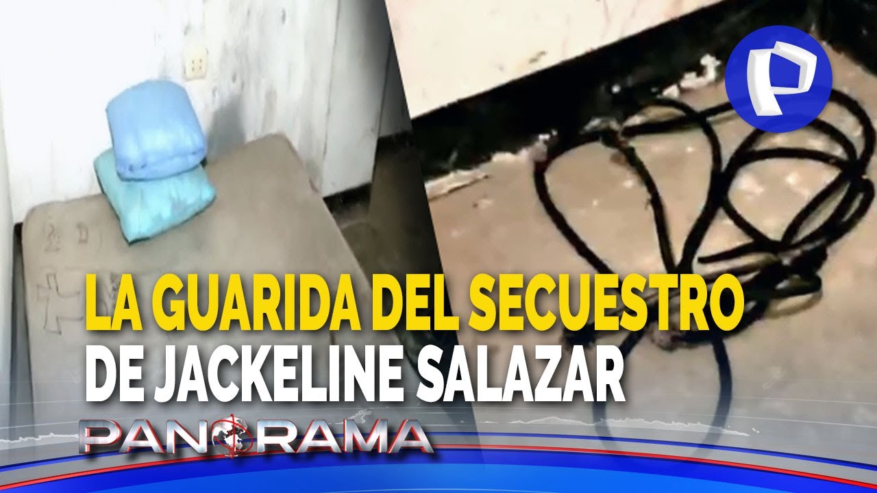 Panorama en la guarida del secuestro: Jackeline Salazar vivió 11 días en horrendas condiciones