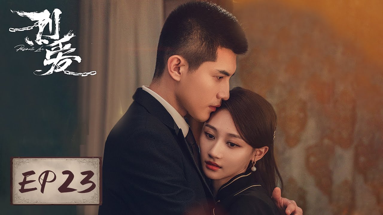 EP23 | They finally got together and kissed even though he was hurt! | [烈爱 Passionate Love]