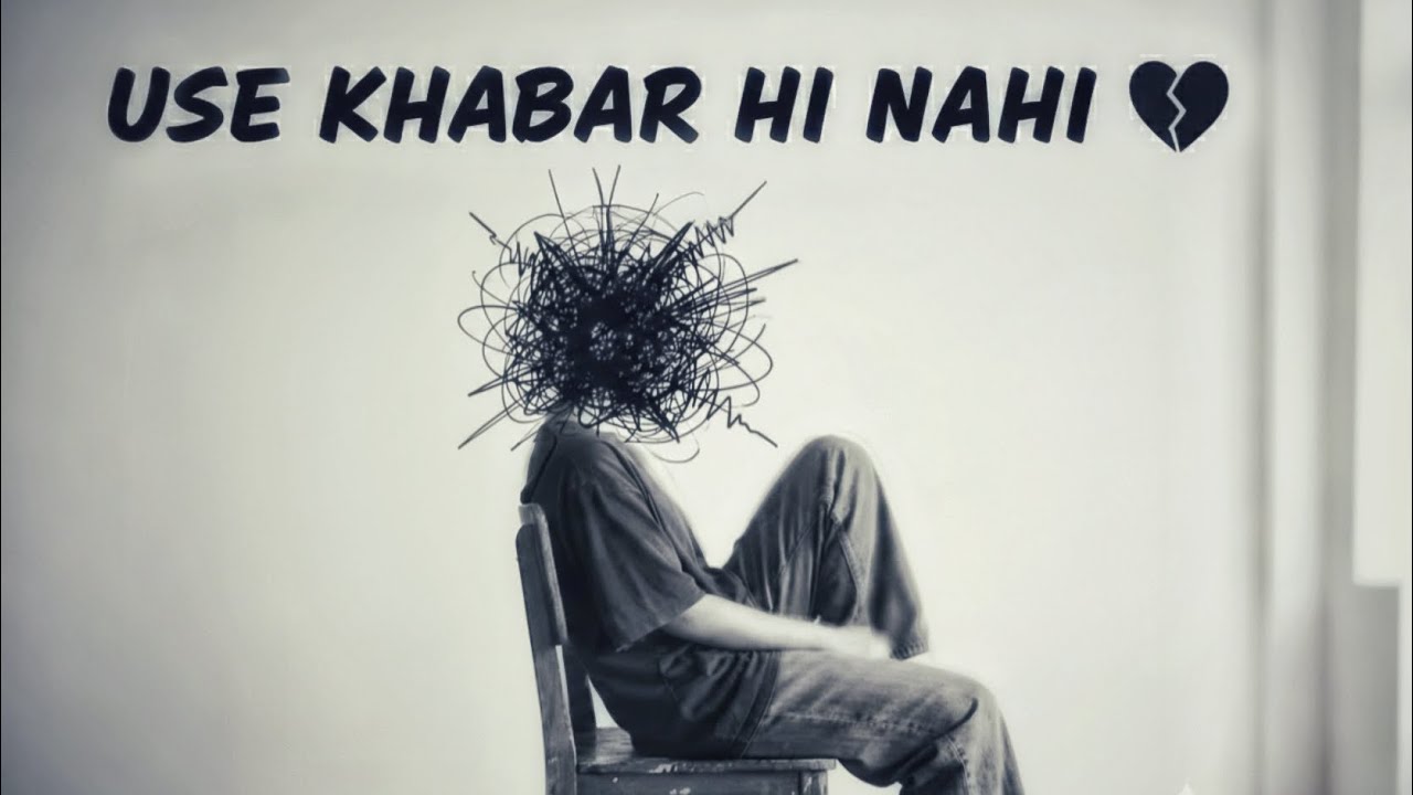 Use Khabar Hi Nahi 🥺– One Side Love Lo-Fi❤️‍🩹