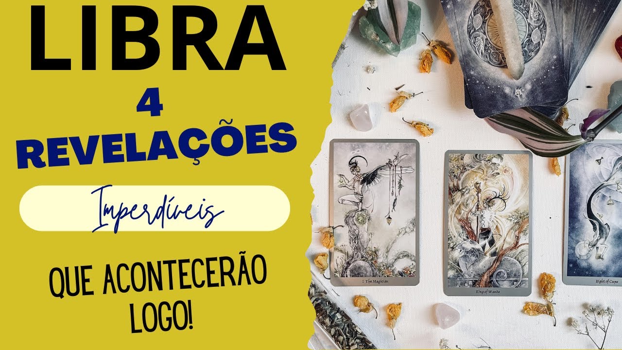 LIBRA♎| 4 REVELAÇÕES QUE VÃO TE ACONTECER LOGO! (PREVISÕES/TAROT/SIGNOS).