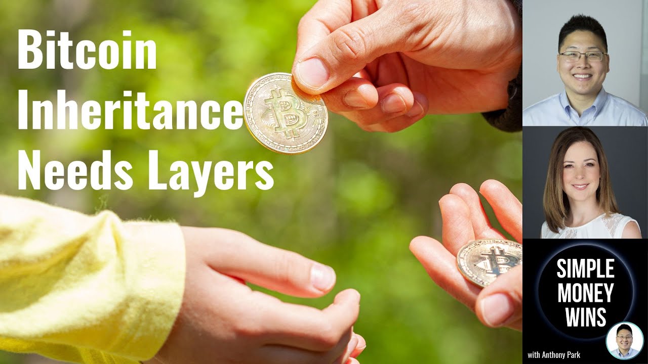 E318 Bitcoin Inheritance Needs Layers