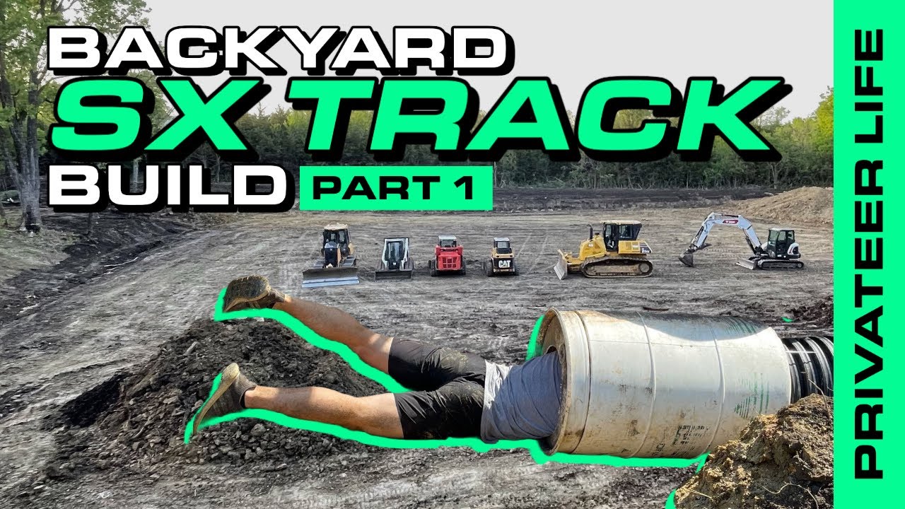 BUILDING A SUPERCROSS TRACK IN MY BACK YARD!!! - Part 1