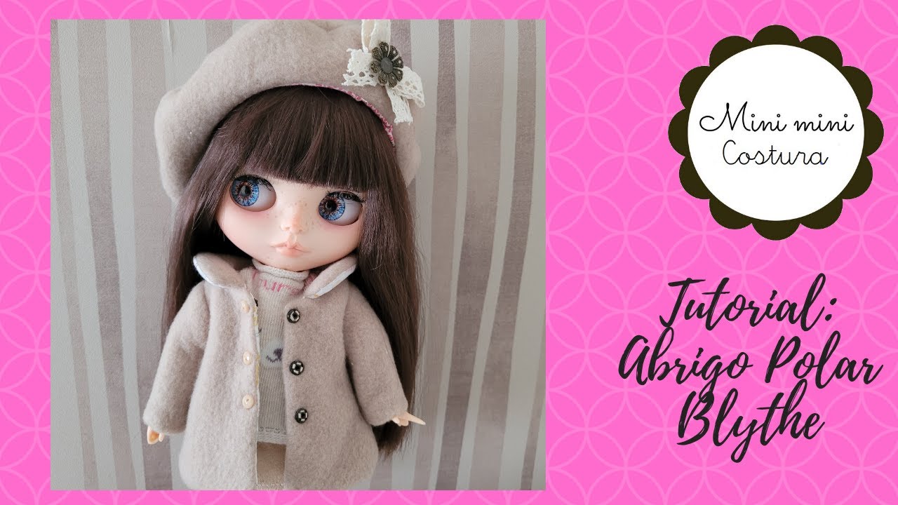 TUTORIAL: ABRIGO POLAR BLYTHE / PATRONES GRATIS /ROPA PARA MUÑECAS  