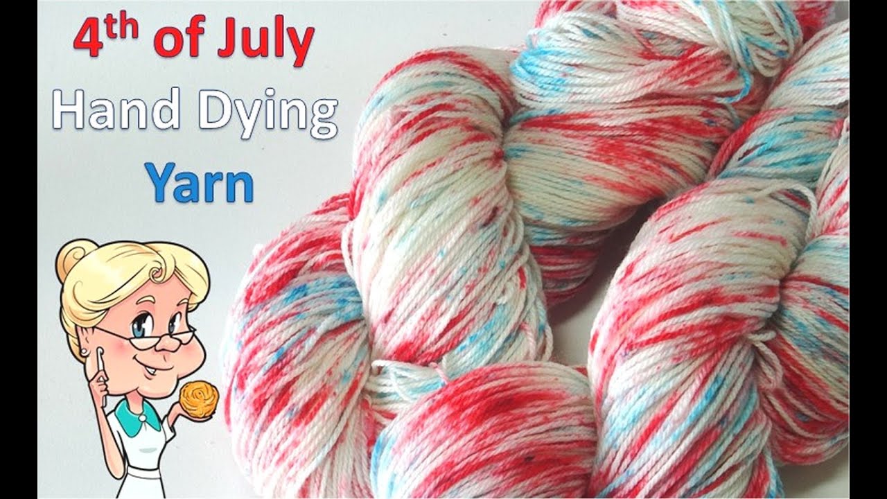 4th of July -  Dying Yarn Red, White and Blue  - So Much Fun - Shout out Rebecca Brown of ChemKnits