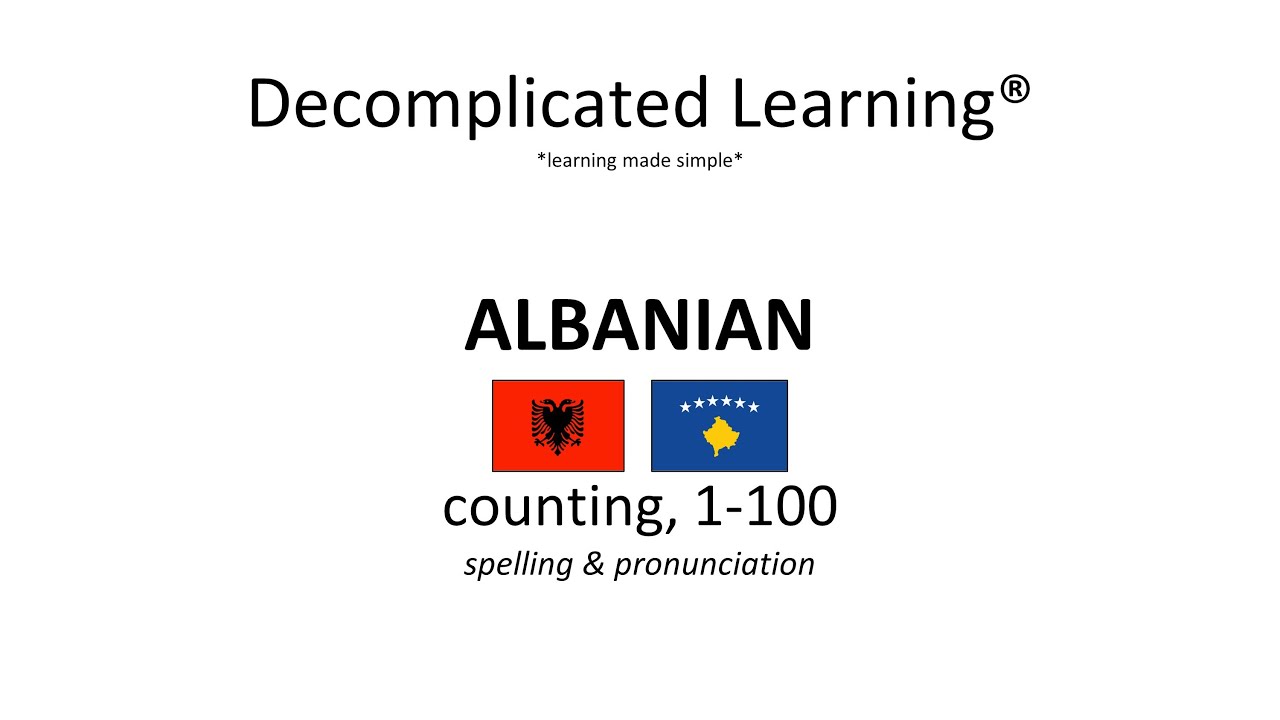 Counting numbers  1 - 100 in Albanian with  spelling.