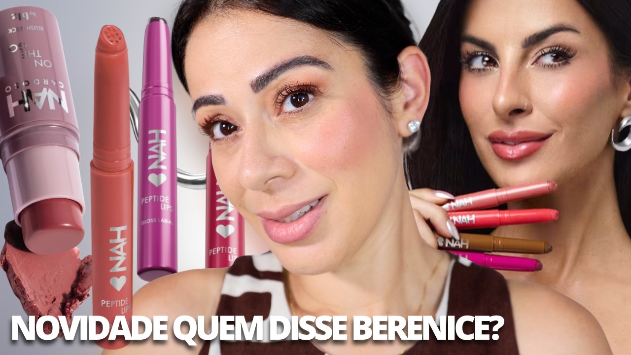 MAQUIAGEM Com NOVIDADE QUEM DISSE BERENICE? com Nah Cardoso | Blush e Gloss