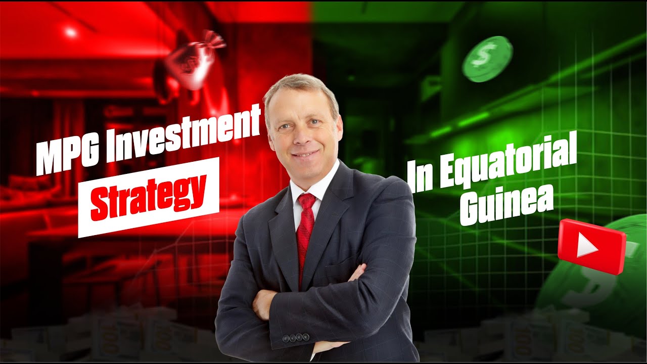 MPG Investment Strategy in Equatorial Guinea