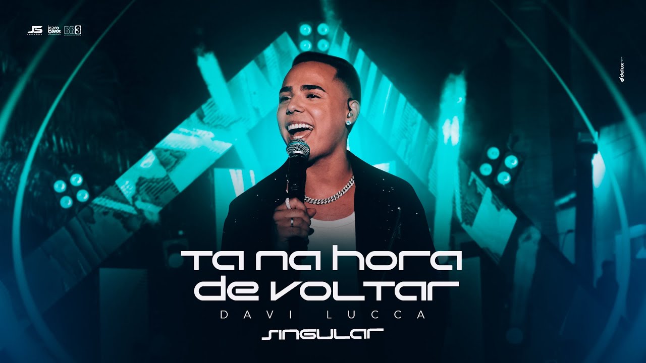 Davi Lucca - Tá Na Hora De Voltar - DVD Singular (Clipe Oficial)