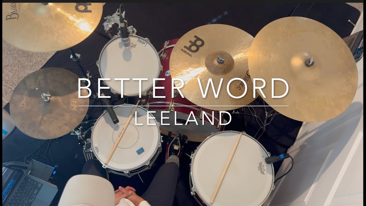 Better Word | Leeland (Drum Cover)