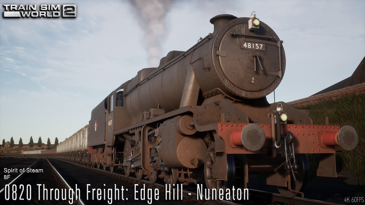 0820 Through Freight: Edge Hill - Nuneaton - Spirit of Steam - 8F - Train Sim World 2