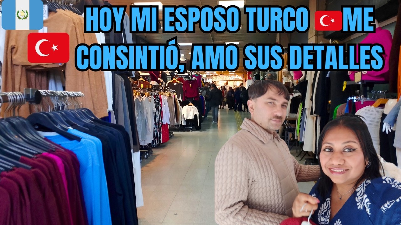 HOY MI ESPOSO TURCO🇹🇷 ME CONSINTIÓ, AMO SUS DETALLES CONMIGO 🇹🇷🇬🇹🥰, un hermoso día en pareja