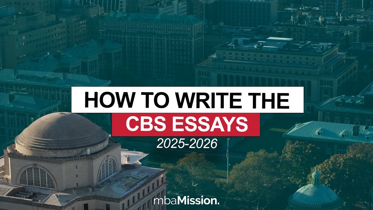 How to Write the Columbia Business School Application Essays (2025-2026)