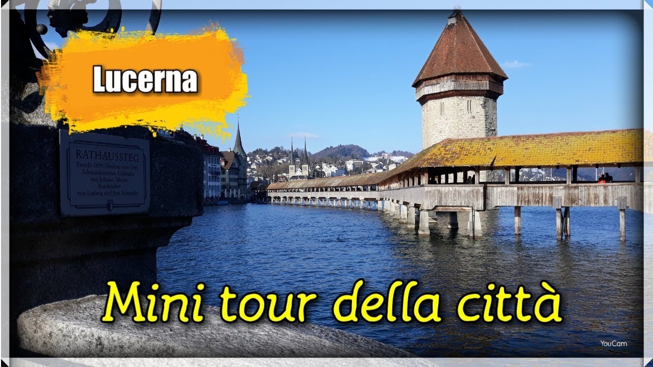LUCERNA: mini tour della città😀