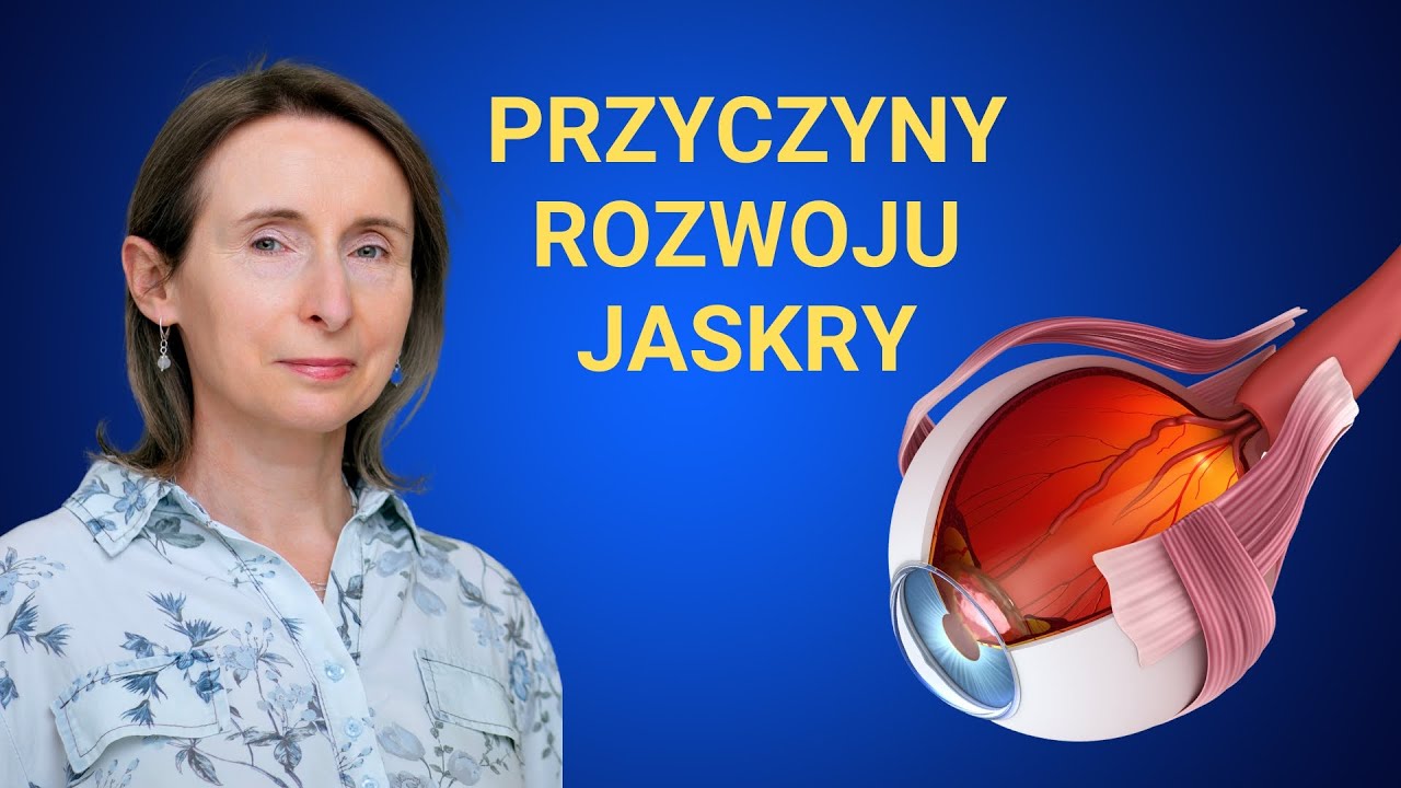 Przyczyny rozwoju jaskry