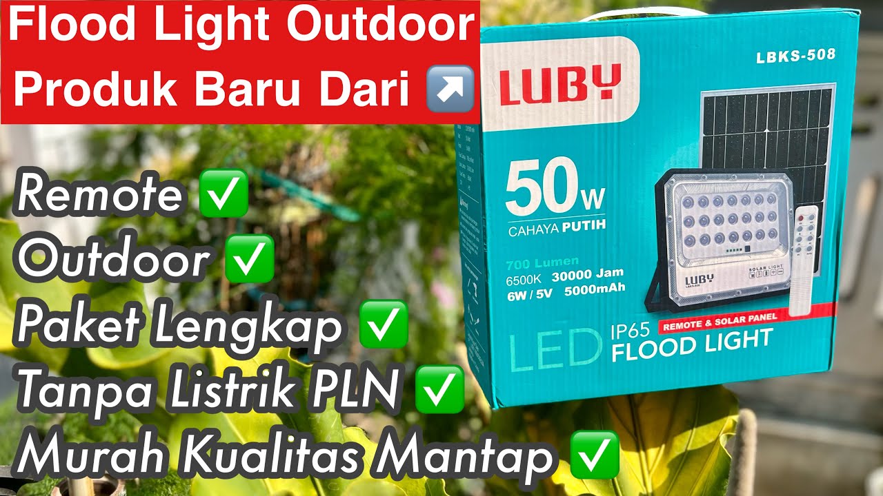 Lampu Outdoor tanpa Listrik PLN Luby Flood Light LBKS-508 50w panel surya