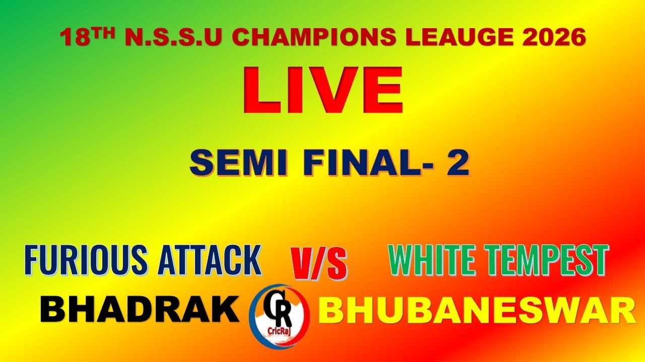 🔴Live:  SEMIFINAL-2 Furious Attack VS White Tempest N.S.S.U Champions Leauge Baranga _@ CricRaj1979