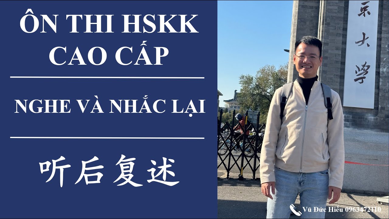 ÔN THI HSKK CAO CẤP. NGHE VÀ NHẮC LẠI. 听后复述.