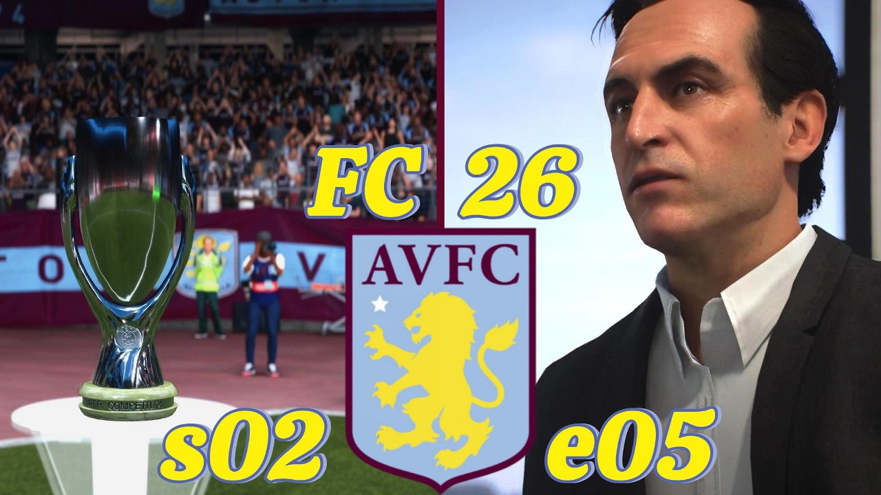 FC 26 | ASTON VILLA MANAGER CAREER s02 e05