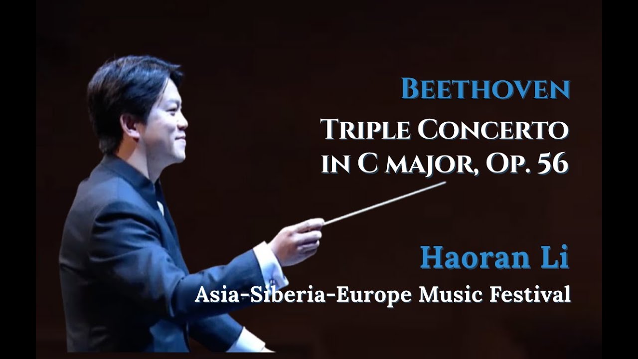 Beethoven: Triple Concerto in C major, Op. 56 / Haoran Li