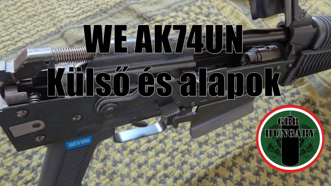 Bemutató: WE AK74UN, külső és alapok
