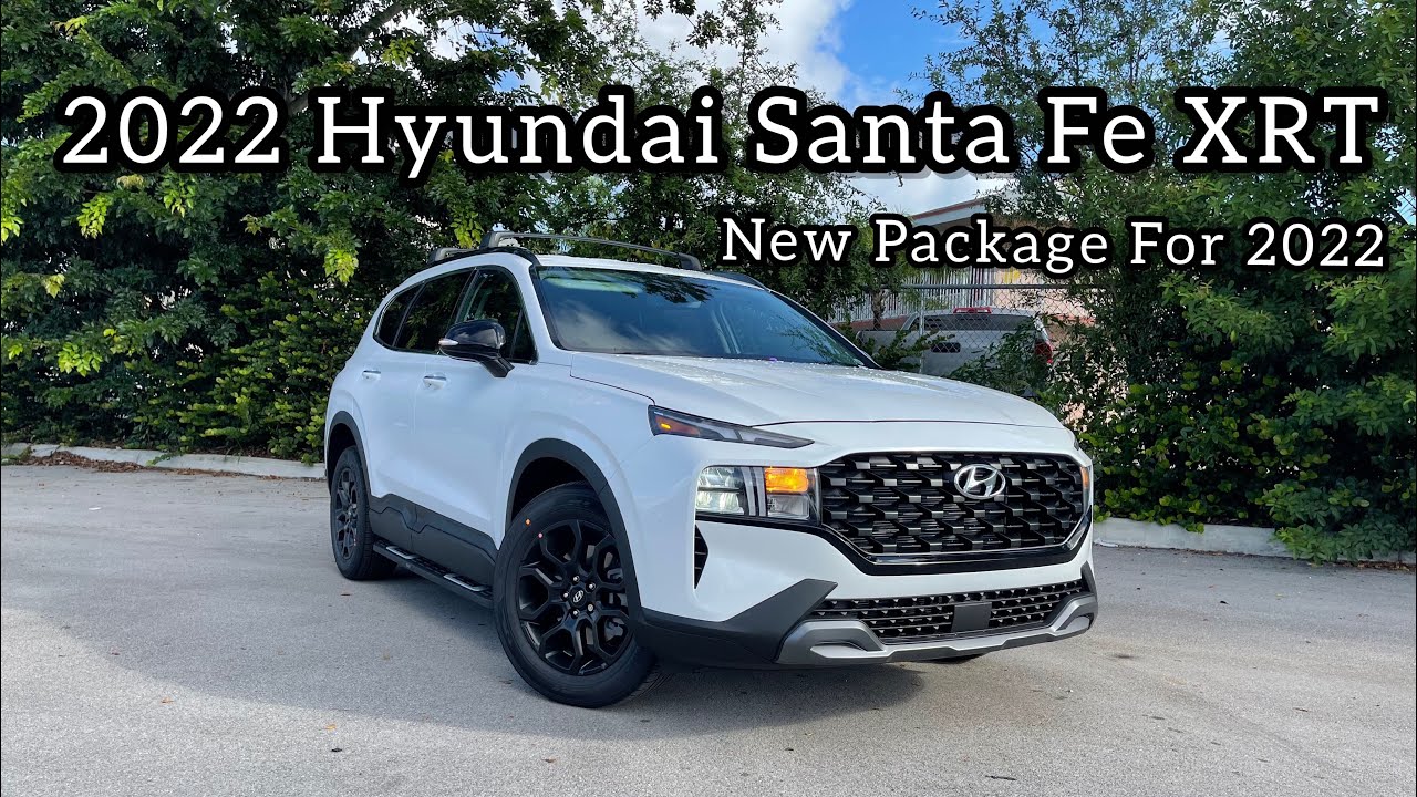 2022 Hyundai Santa Fe XRT - More Rugged