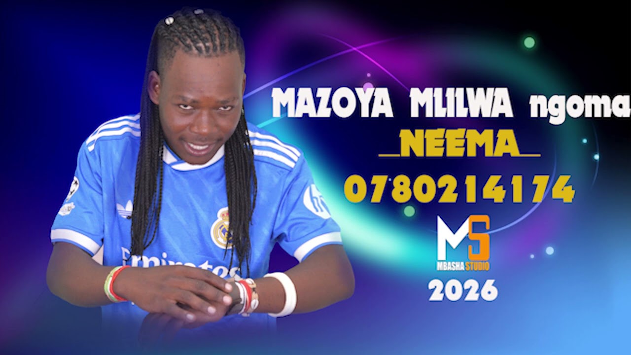 MAZOYA MLILWA NG'OMA-NEEMA_0780214174_-_ PRD MBASHA STUDIO