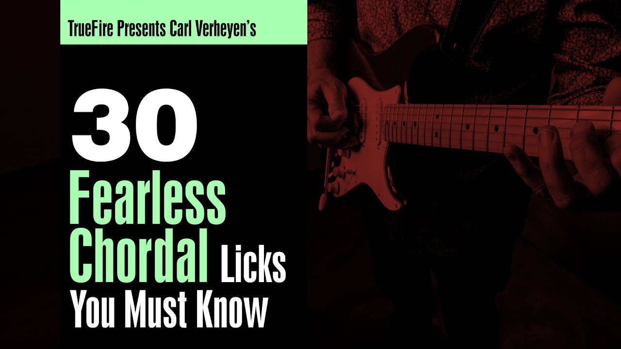 Carl Verheyen's 30 Fearless Chordal Licks You MUST Know - Intro - Guitar Lessons
