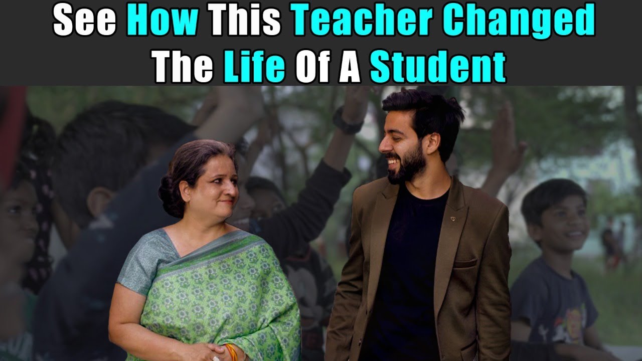 See How This Teacher Changed The Life Of A Student | Rohit R Gaba