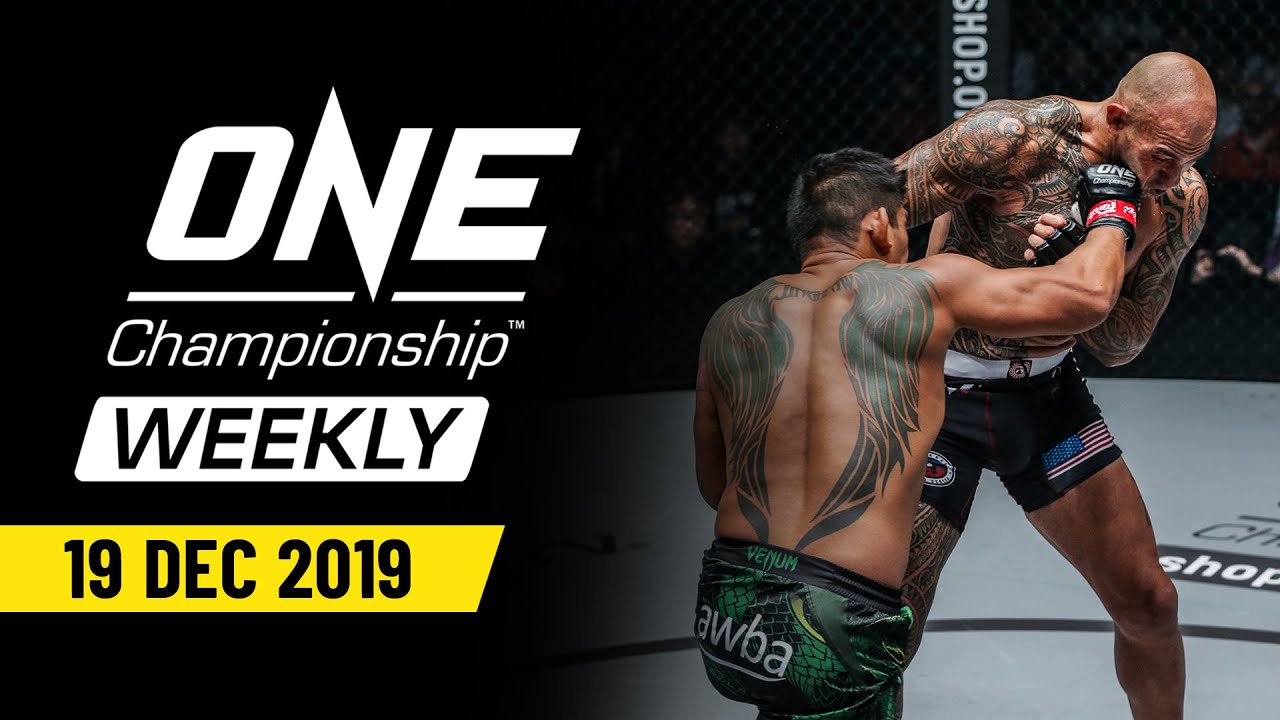 ONE Championship Weekly | 19 December 2019