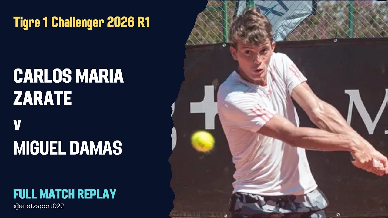 Tigre 1 Challenger 2026 R1: Carlos Maria Zarate [WC] vs. Miguel Damas Full Match Replay
