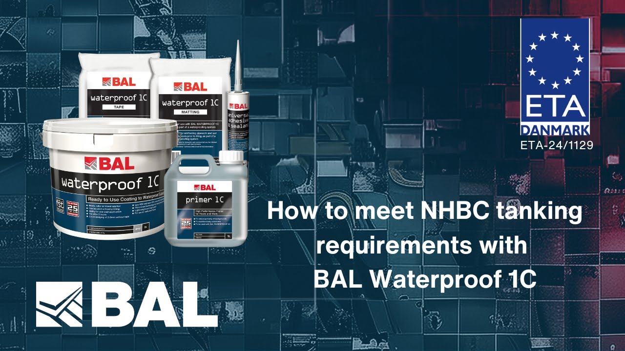 How-to use BAL Waterproof 1C with EAD certification to meet new NHBC tanking regulations