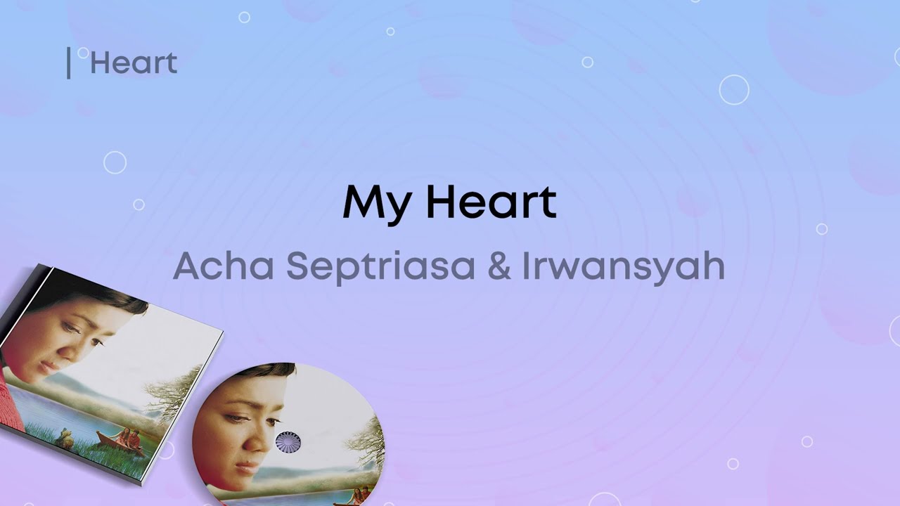Acha Septriasa & Irwansyah - My Heart (Lirik Video)