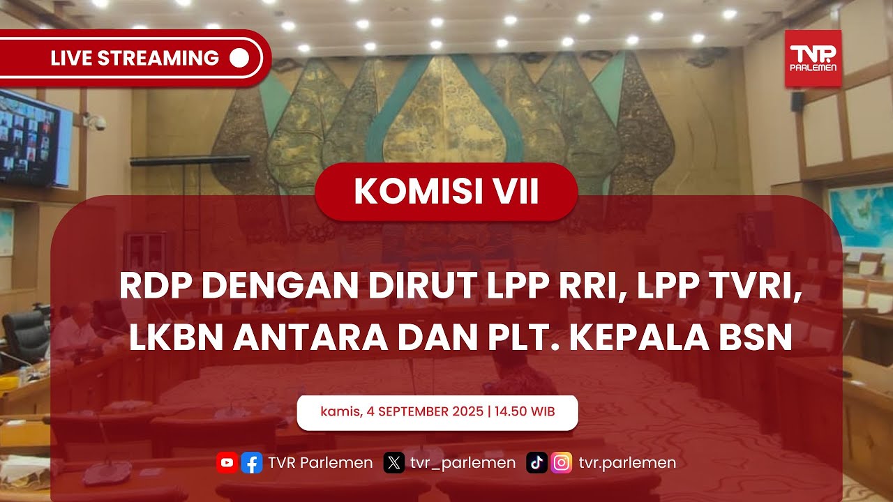 KOMISI VII DPR RI - RDP DENGAN DIRUT LPP RRI, LPP TVRI, LKBN ANTARA DAN PLT. KEPALA BSN
