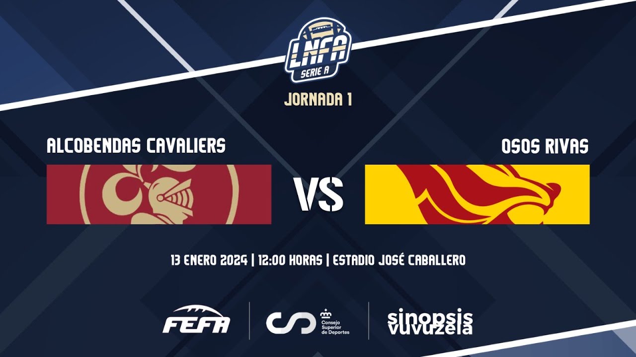 #LNFASerieA 2024 KICKOFF | Alcobendas Cavaliers - Osos Rivas