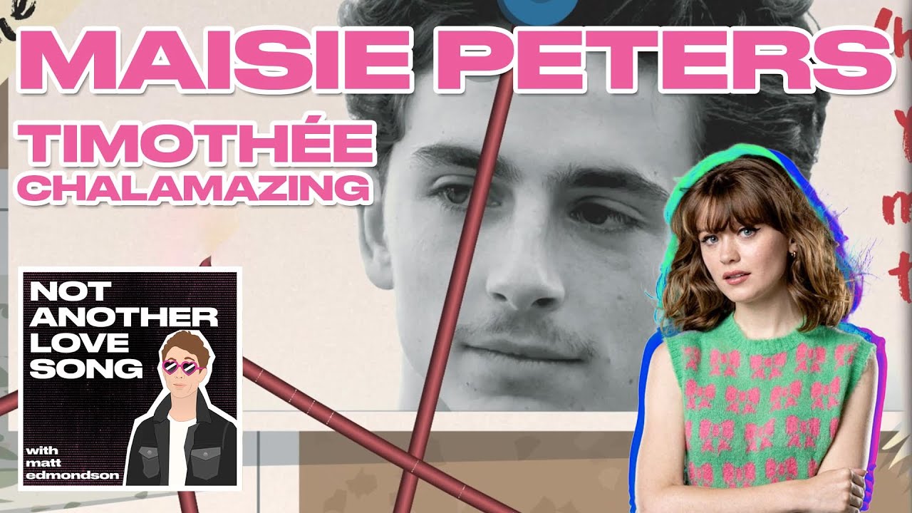 Maisie Peters - Timothée Chalamazing