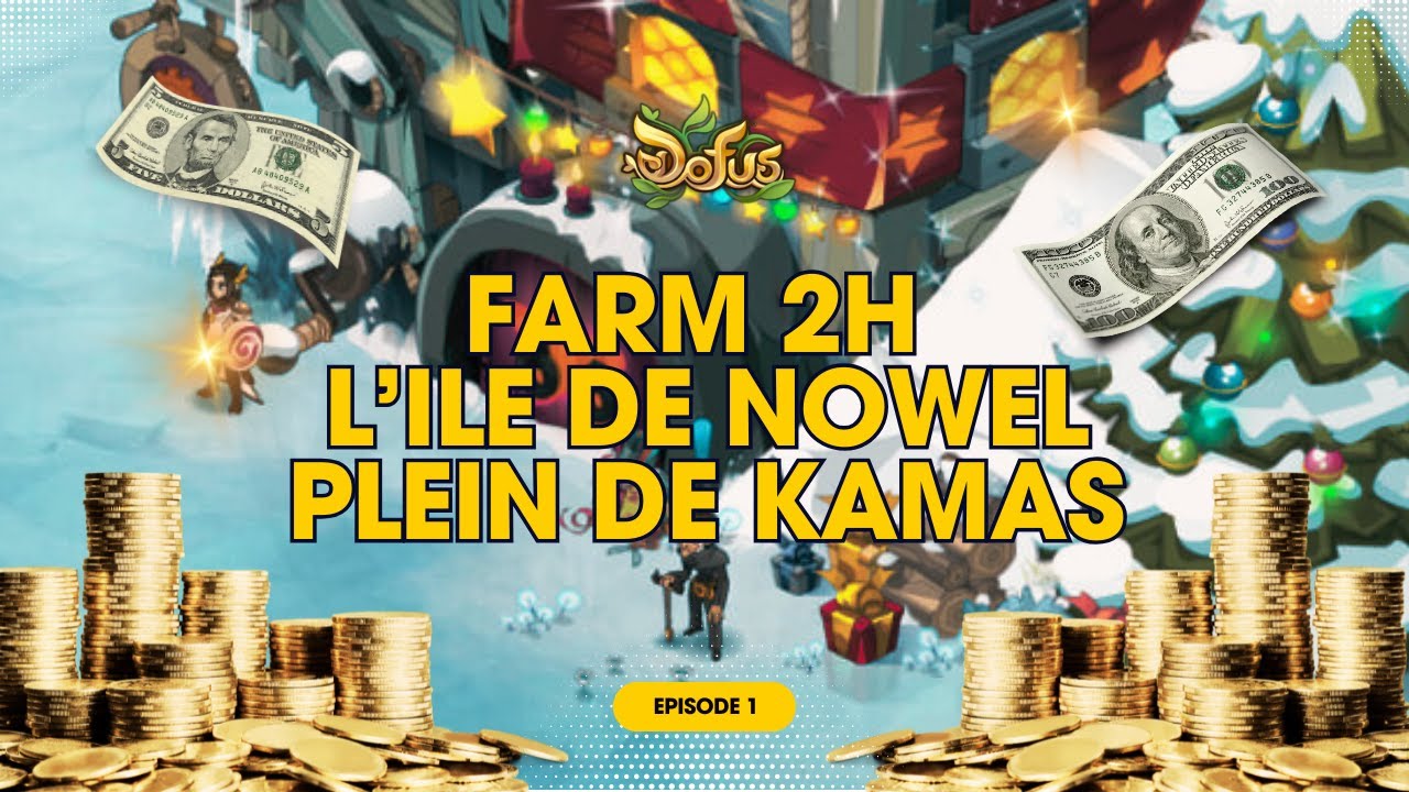 COMBIEN RAPPORTE 2H DE FARM ILE DE NOWEL