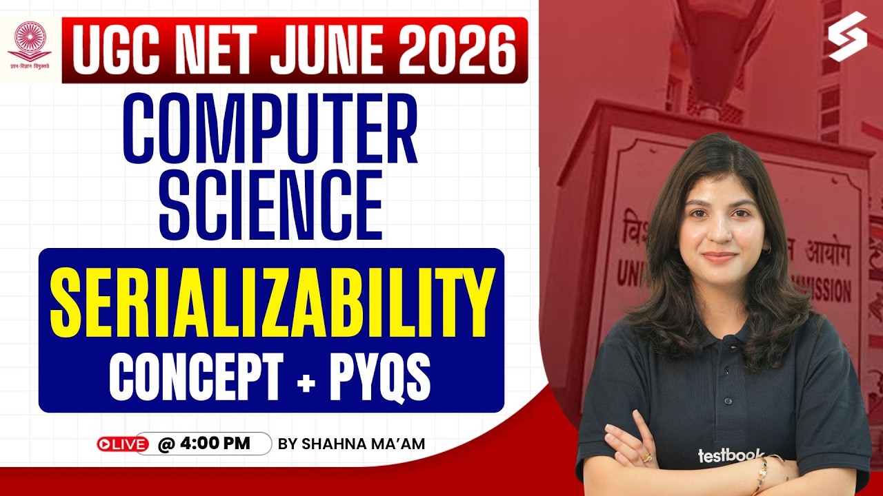 UGC NET Computer Science Preparation | Serializability UGC NET Computer Science By Shahna Mam