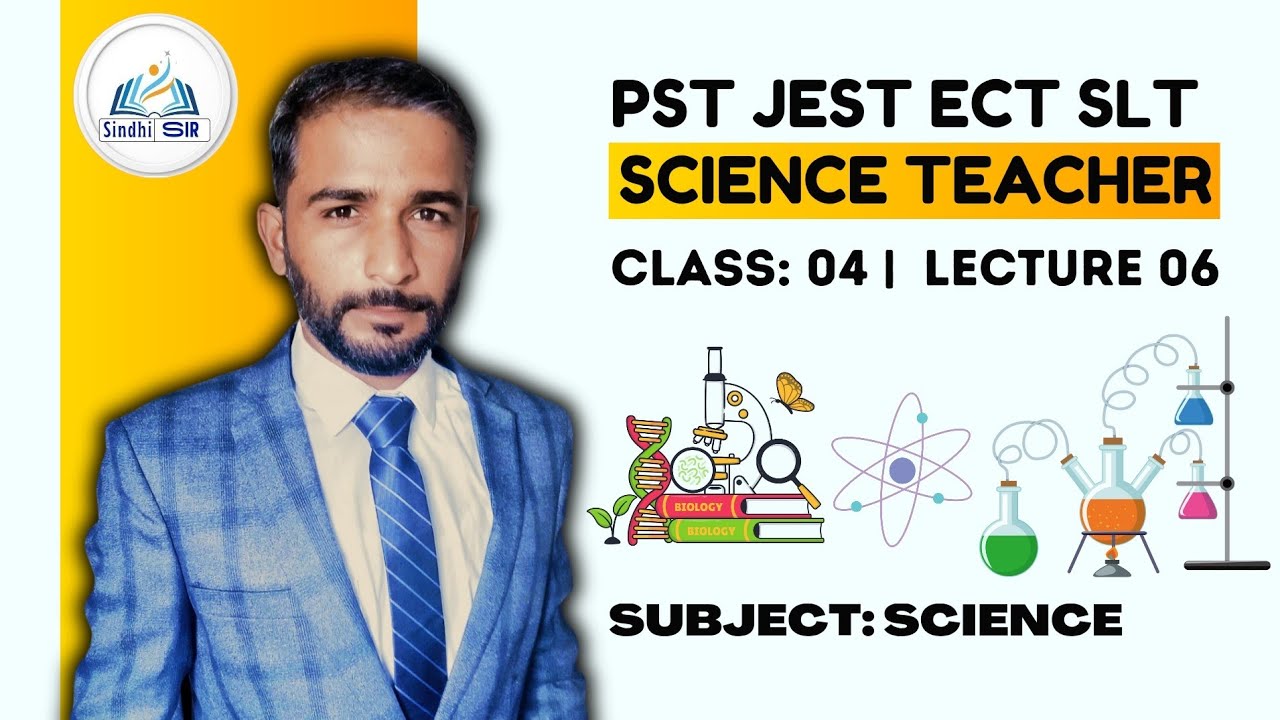Junior Science Teacher PST JEST ECT: Lecture 06