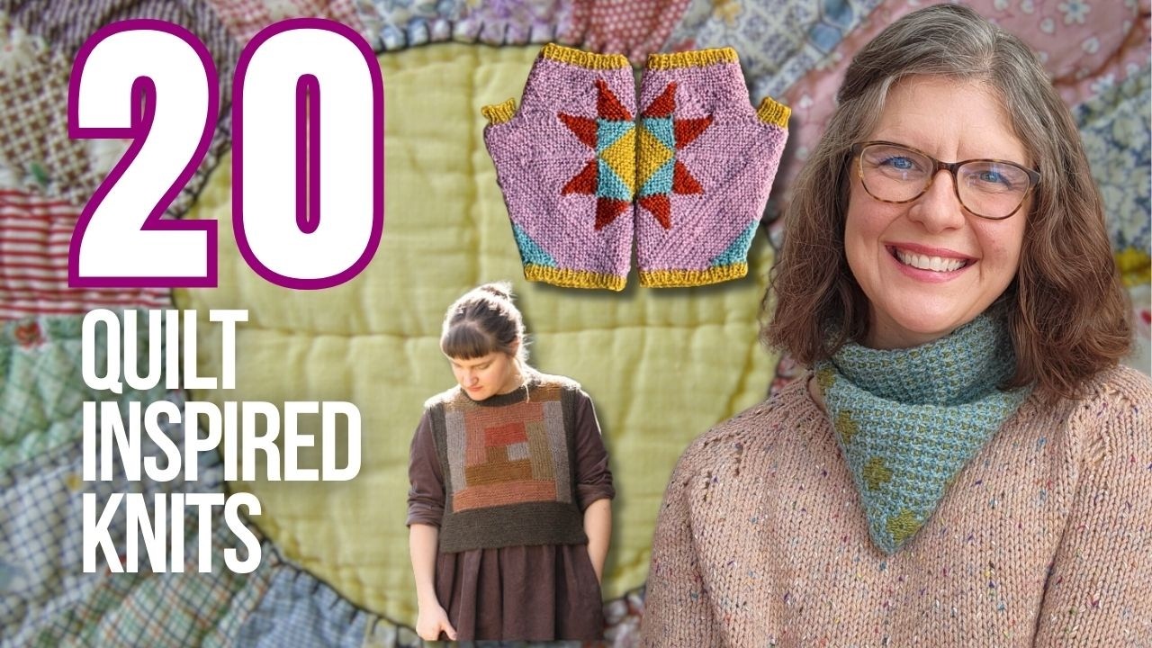 20 Quilt-Inspired Knitting Patterns | Socks, Mitts, Hats, Garments & Home Goods