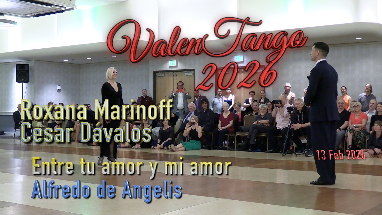Roxana Marinoff & Cesar D&aacute;valos - Entre tu amor y mi amor - Alfredo de Angelis - ValenTango 2026