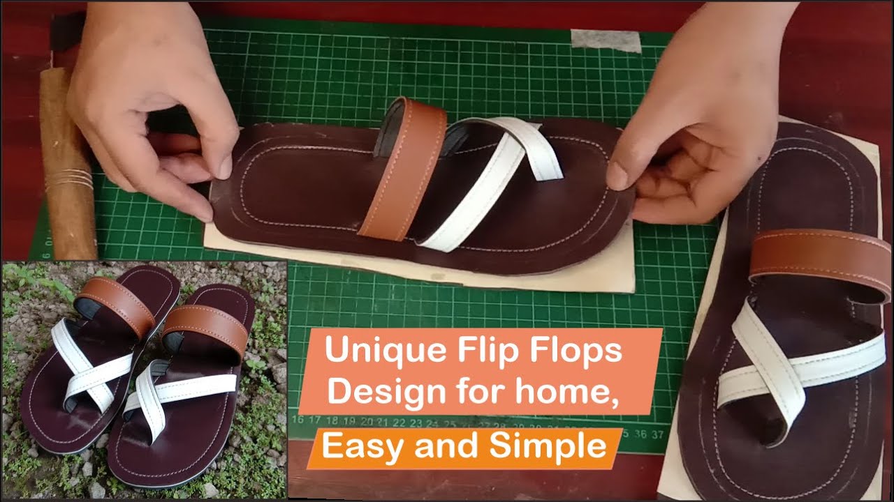 Unique Flip Flops Design - Learn To Make Sandals With Simple Tools