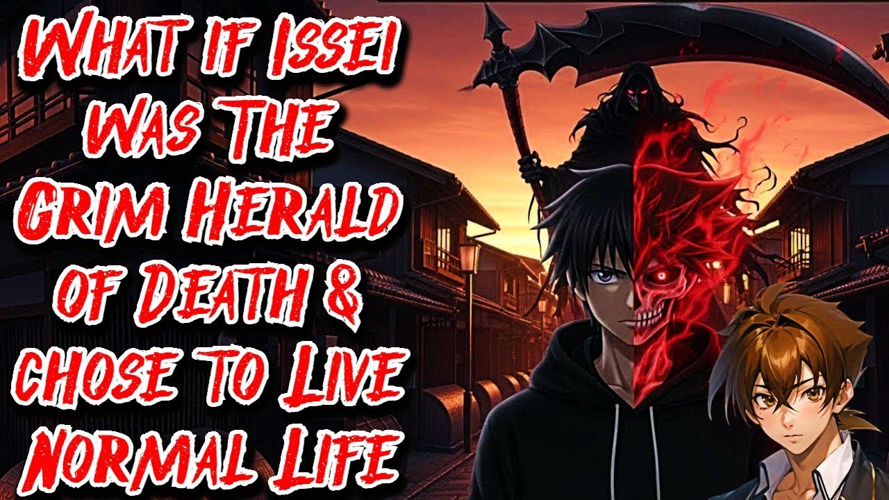 What if Issei was The Grim Herald of Death & chose to Live Normal Life Movie