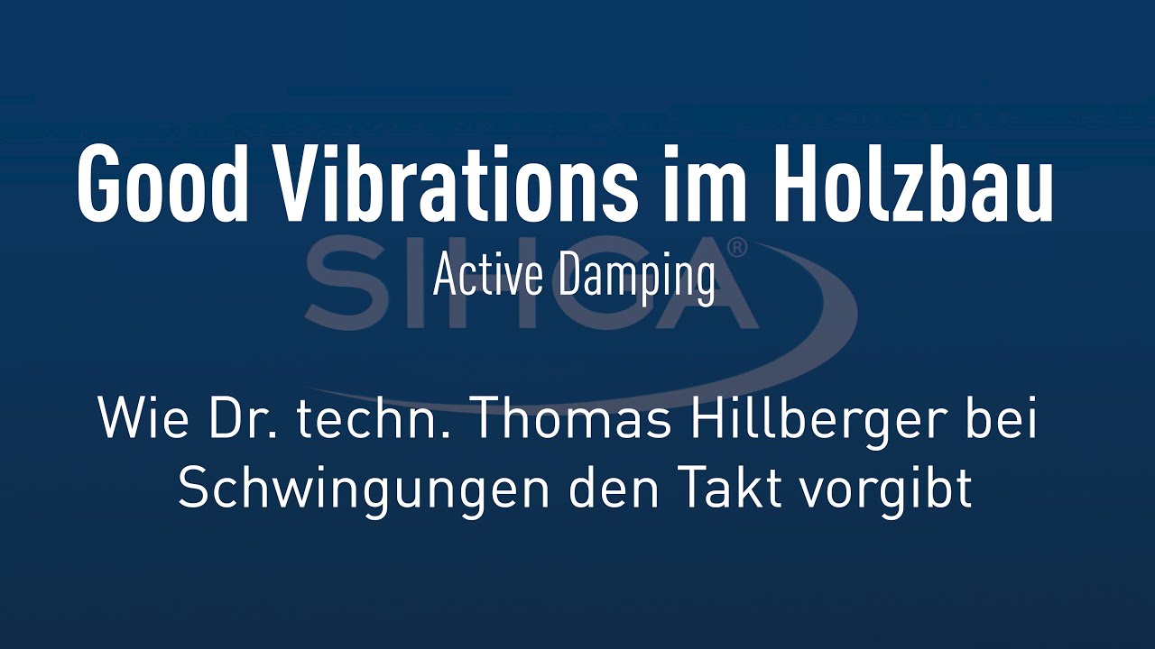 Good Vibrations im Holzbau - Wie Dr. techn. Thomas Hillberger bei Schwingungen den Takt vorgibt