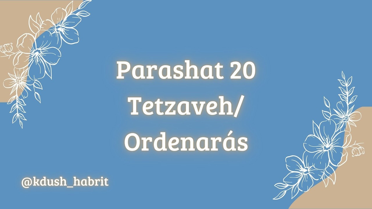 Parashat 20 - Tetzaveh/ Ordenarás - 4ª Aliyah