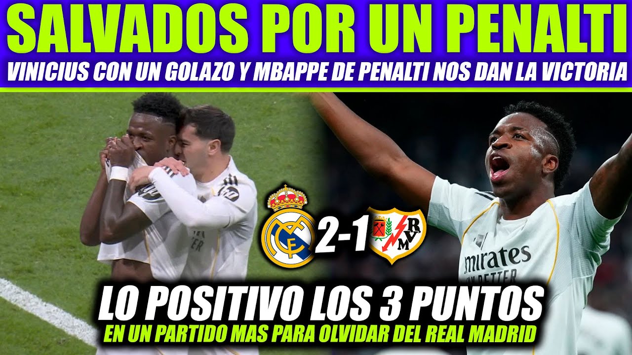 EL MADRID GANA 2-1 AL RAYO VALLECANO EN EL DESCUENTO Y DE PENALTI ¡VINICIUS GOLAZO!