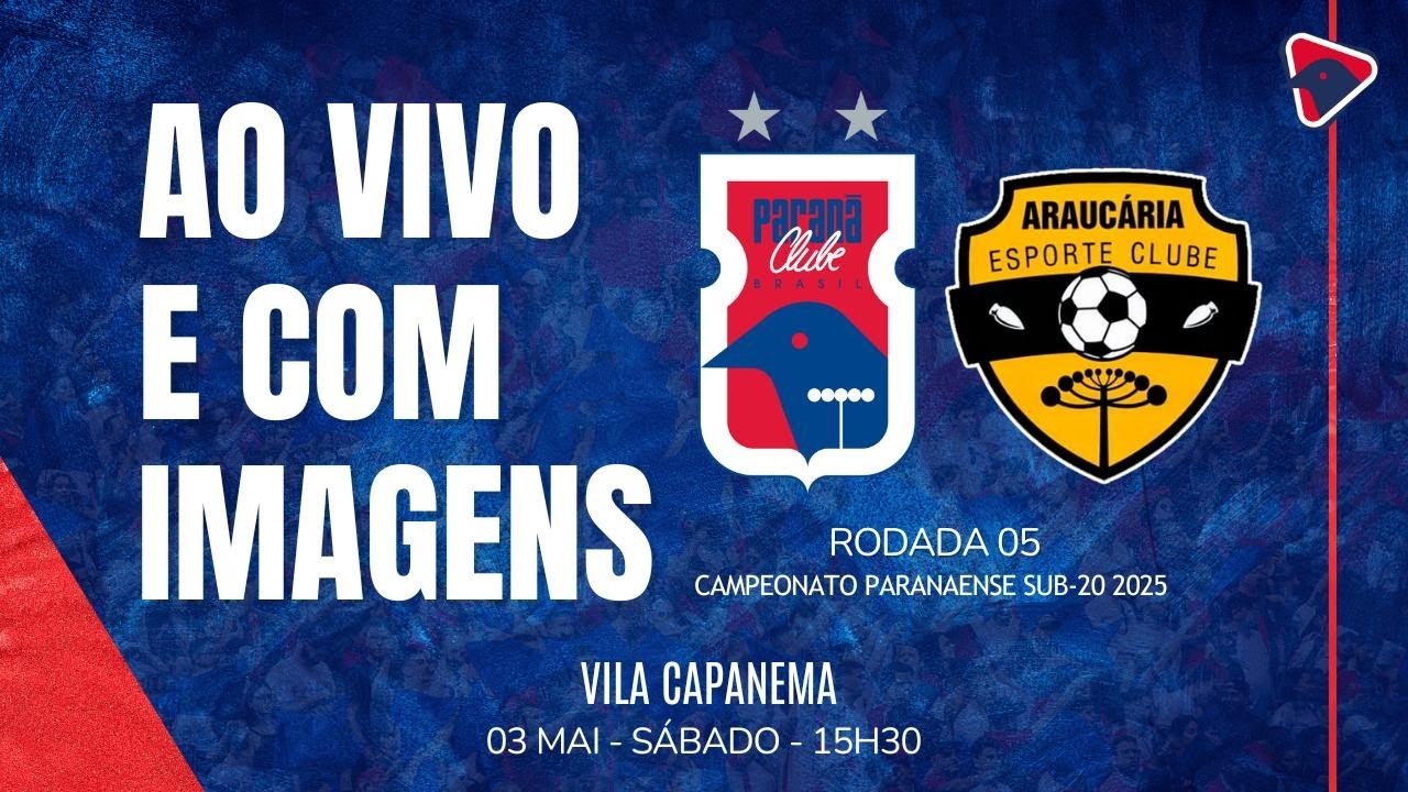 TV PRC - PARANÁ CLUBE X ARAUCÁRIA- 5ª RODADA CAMPEONATO PARANAENSE SUB-20 2025